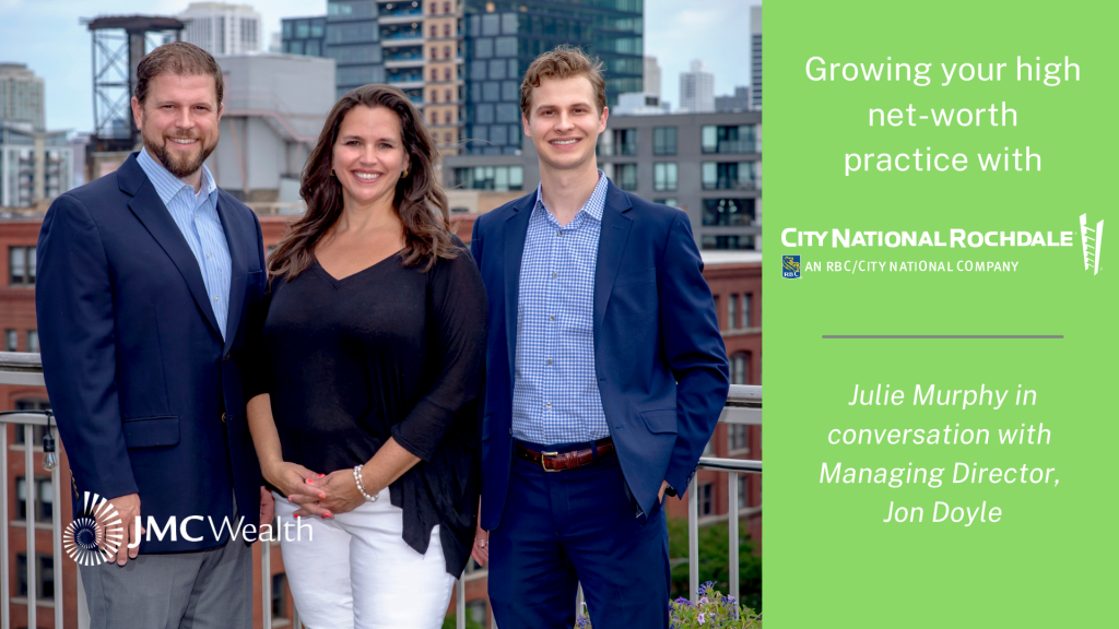 Growing Your High Net Worth Practice Julie Murphy in Conversation