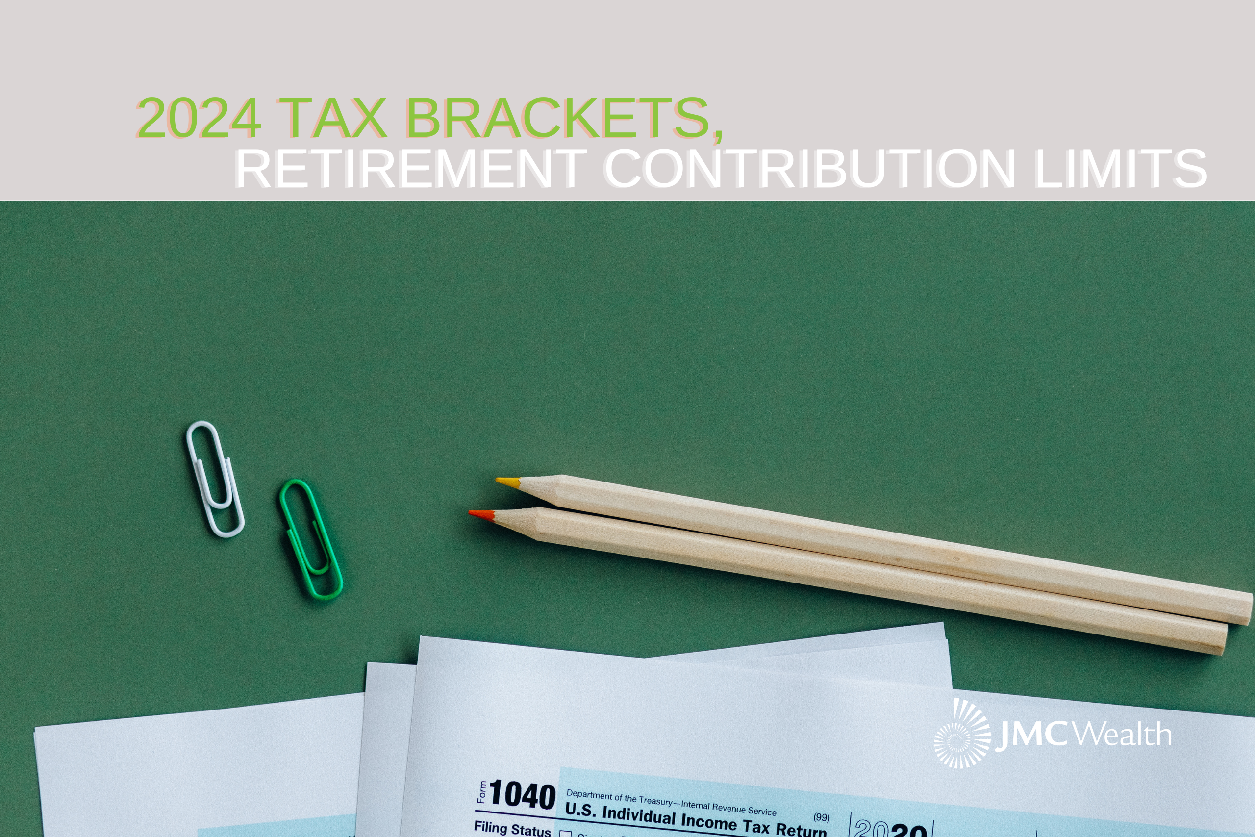 JMC Wealth Blog 2024 IRS Taxes Retirement
